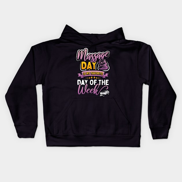Massage Day is My Favorite Day of the Week Kids Hoodie by uncannysage